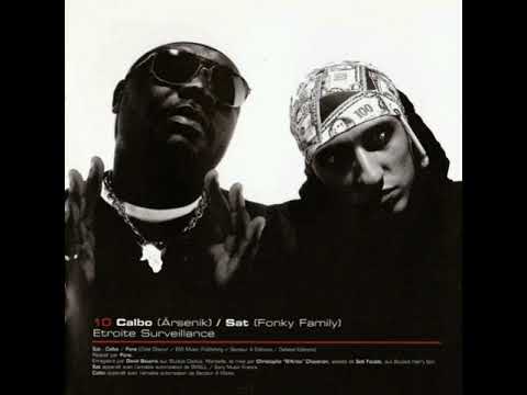 Calbo ( Ärsenik ) & Sat ( Fonky Family ) Étroite Surveillance