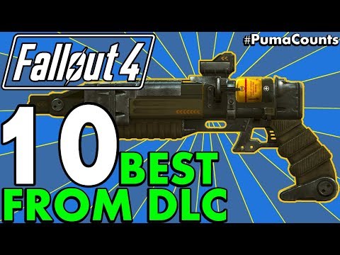 Top 10 Best DLC Guns and Melee Weapons in Fallout 4 (Including Uniques!) #PumaCounts