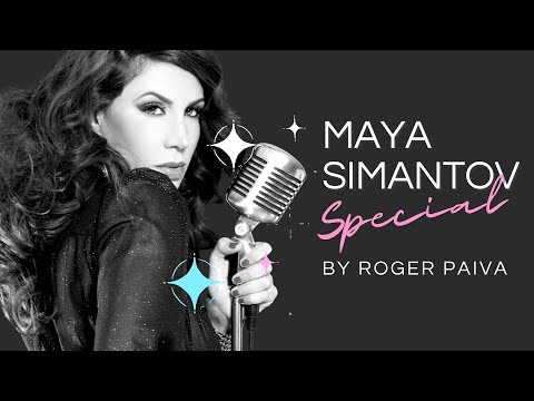 MAYA SIMANTOV SPECIAL By Roger Paiva (REMASTERED) #mayasimantov