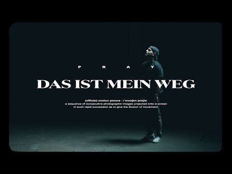 PRAY - Das ist mein Weg (Official Video)