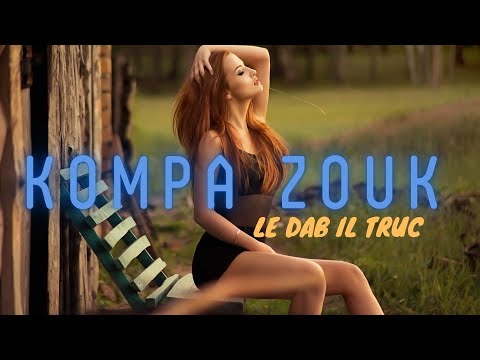 NOVA x OMY ~ Le dab il truc (Tik Tok Mouv) - Zouk Remix 2022