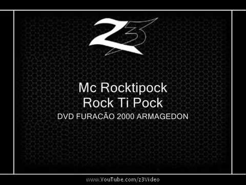 Mc Rocktipock - Rock Ti Pock l DVD FURACÃO 2000 ARMAGEDON