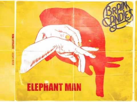 brain candies - elephantman