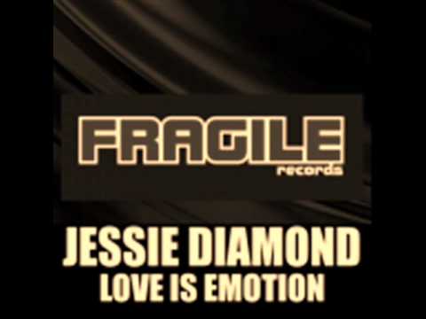 jessie diamond dj-love is emotion (jessie original mix)