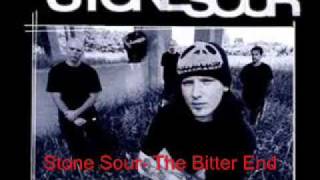 Stone Sour- The Bitter End