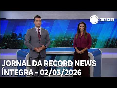 Jornal da Record News - 02/03/2026