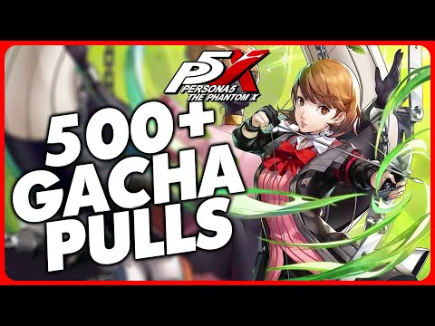 500+ YUKARI GACHA PULLS LIVE - Persona 5: The Phantom X