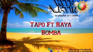 TAPO &amp; RAYA BOMBA