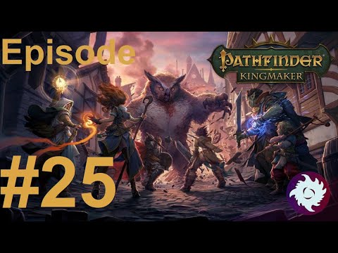 Z Plays Pathfinder: Kingmaker 3rd run (Eldritch Archer/TB) - #25