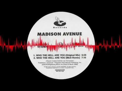 Madison Avenue - Who The Hell Are You (Original Mix HQ)
