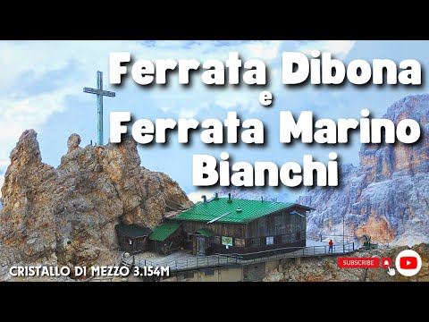 Ferrata IVANO DIBONA + Ferrata MARINO BIANCHI al CRISTALLO DI MEZZO 3.154m ⛰ Traversata Integrale