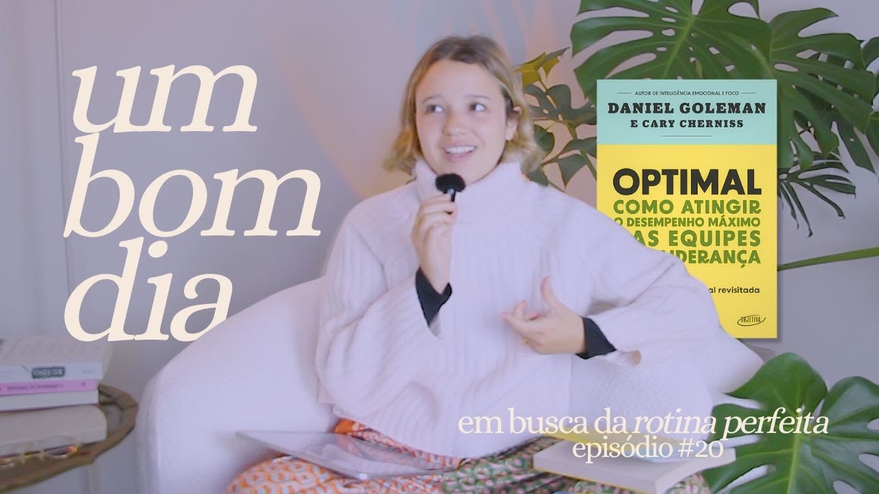 Do que é feita uma boa rotina? I Anotações sobre o livro Optimal, de Daniel Goleman e Cary Cherniss
