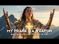 MY PRAISE IS A WEAPON – Powerful Christian Worship Song | Exalting ADONAI