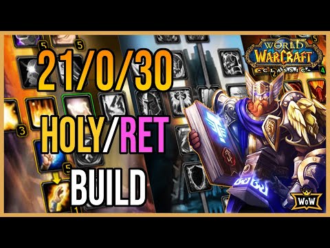 The Power of The Holy/Ret Build (21/0/30) | Classic WoW