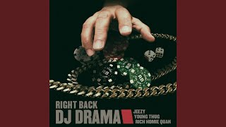 Right Back (feat. Jeezy, Young Thug &amp; Rich Homie Quan)