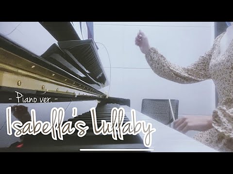 【Soundbites】Isabella's Lullaby - Takahiro Obata【piano ver.】