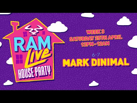 RAMLive House Party - 25/04/20 - 6pm - 7pm - Mark Dinimal