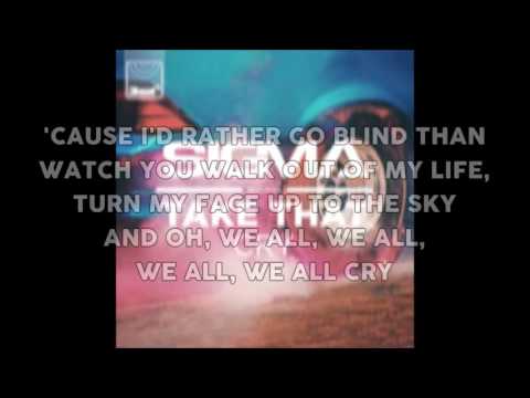 Sigma ft. Take That - Cry (lyrics)