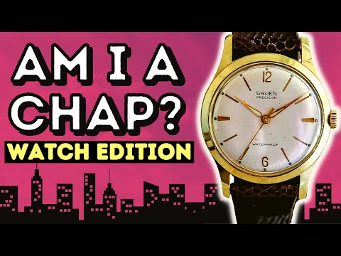 AM I A CHAP? | WATCH EDITION