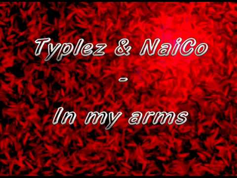 Typlez & NaiCo - In my arms