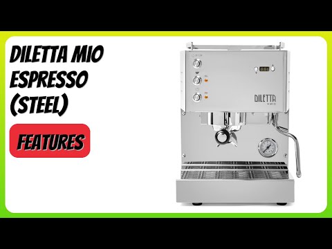 REVIEW (2025): Diletta Mio Espresso (Steel). Features