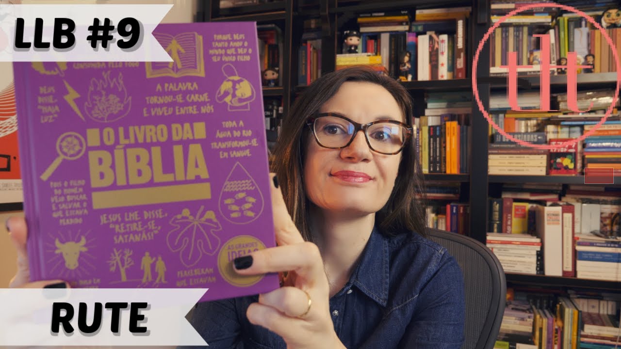 Leitura Literária da Bíblia (LLB #9): Rute