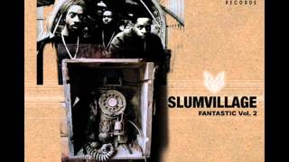 Slum Village - Eyes Up