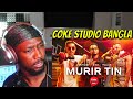 Murir Tin | Coke Studio Bangla | Season 2 | Riad X Pollob X Towfique | REACTION