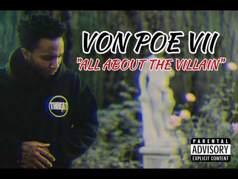 VON POE VII - ALL ABOUT THE VILLAIN