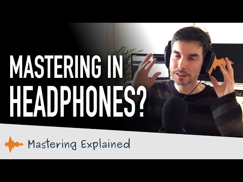How to use headphones for mastering (and mixing)!