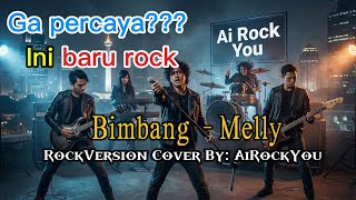 Download lagu BIMBANG | MELLY | COVER BY: AIROCKYOU mp3