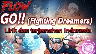 Download lagu 🥷FLOW - GO!!! (Fighting Dreamers) | NARUTO Shippuuden Opening 4 [Original   Terjemahan Indonesia]** mp3