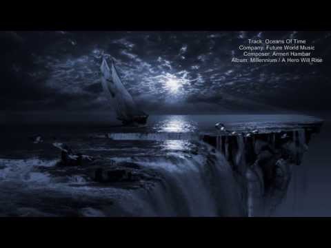 Future World Music - Oceans Of Time (Armen Hambar)