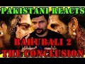 Pakistani Reacts to Baahubali 2 - The Conclusion | Official Trailer