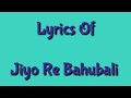 Jiyo Re Baahubali Lyrics _ Baahubali 2 The Conclusion _ Prabhas & Anushka Shetty _-_Lyricarz