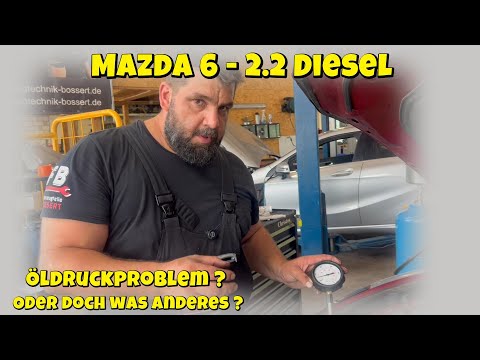 Mazda 6 - 2.2. Diesel - nur zu geringer Öldruck oder doch Motorschaden? Wir zeigen Euch die Diagnose