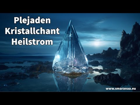 Erfahre die transformative Kraft des Plejadischen Kristallchants
