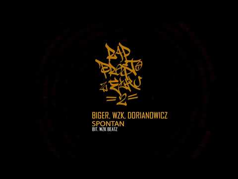Biger, WZK, Dorianowicz - Spontan (bit. WZK Beatz)