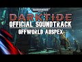 Offworld Auspex | WH40K Darktide Official Soundtrack | OST