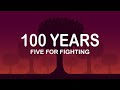 Five For Fighting - 100 Years (Lyrics / Lyric Video)