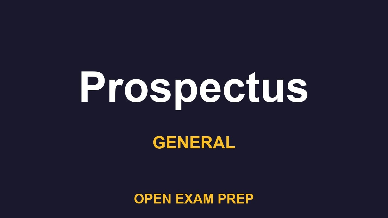 What is Prospectus? | SIE, SERIES6, SERIES7 Exam Prep