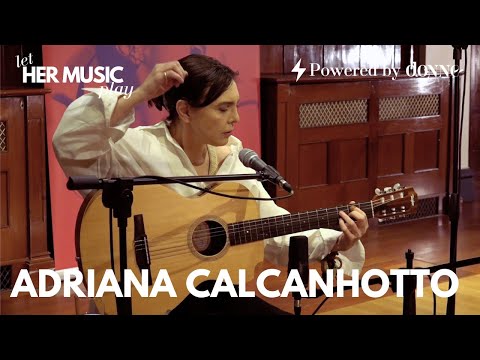 Let HER MUSIC Play - Adriana Calcanhotto