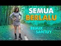 Semua Berlalu DJ REMIX Era Syaqira Biarlah Semua Berlalu Pergi