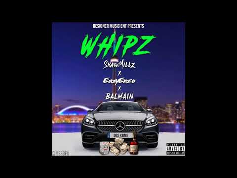 Whips -ShawMillz Ft Eazy Enzo X Balmain(OFFICIAL AUDIO)