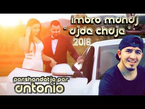 IMBRO MANAJ - AJDE CHAJE 2018 PER ANTONIO DEBAR