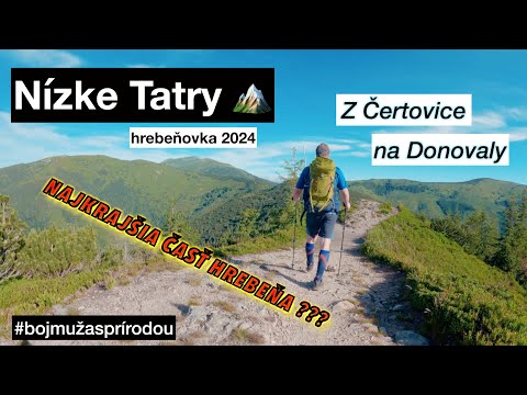 NÍZKE TATRY 2024 🏔️  - ⁉️ Najkrajšia časť hrebeňa ⁉️ - Z Čertovice na Donovaly 🚀