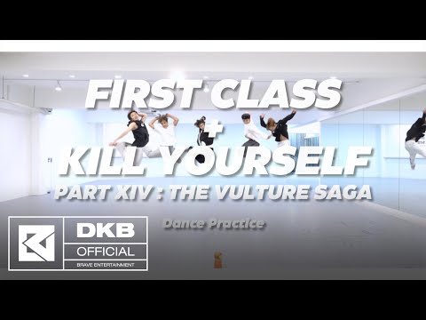 First Class + KILL YOURSELF PART XIV Choreography by DKB
