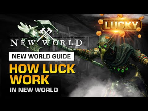How LUCK Works in NEW WORLD
