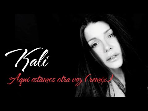 Kali - Aqui estamos otra vez (Tuk REMIX) Spanish version / Кали  - Тук (Испански ремикс), 2023 🎵