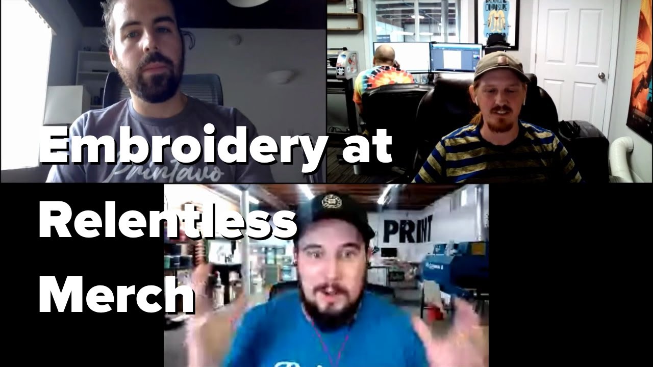 Printavo University - Embroidery tips with Relentless Merch